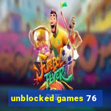 unblocked games 76